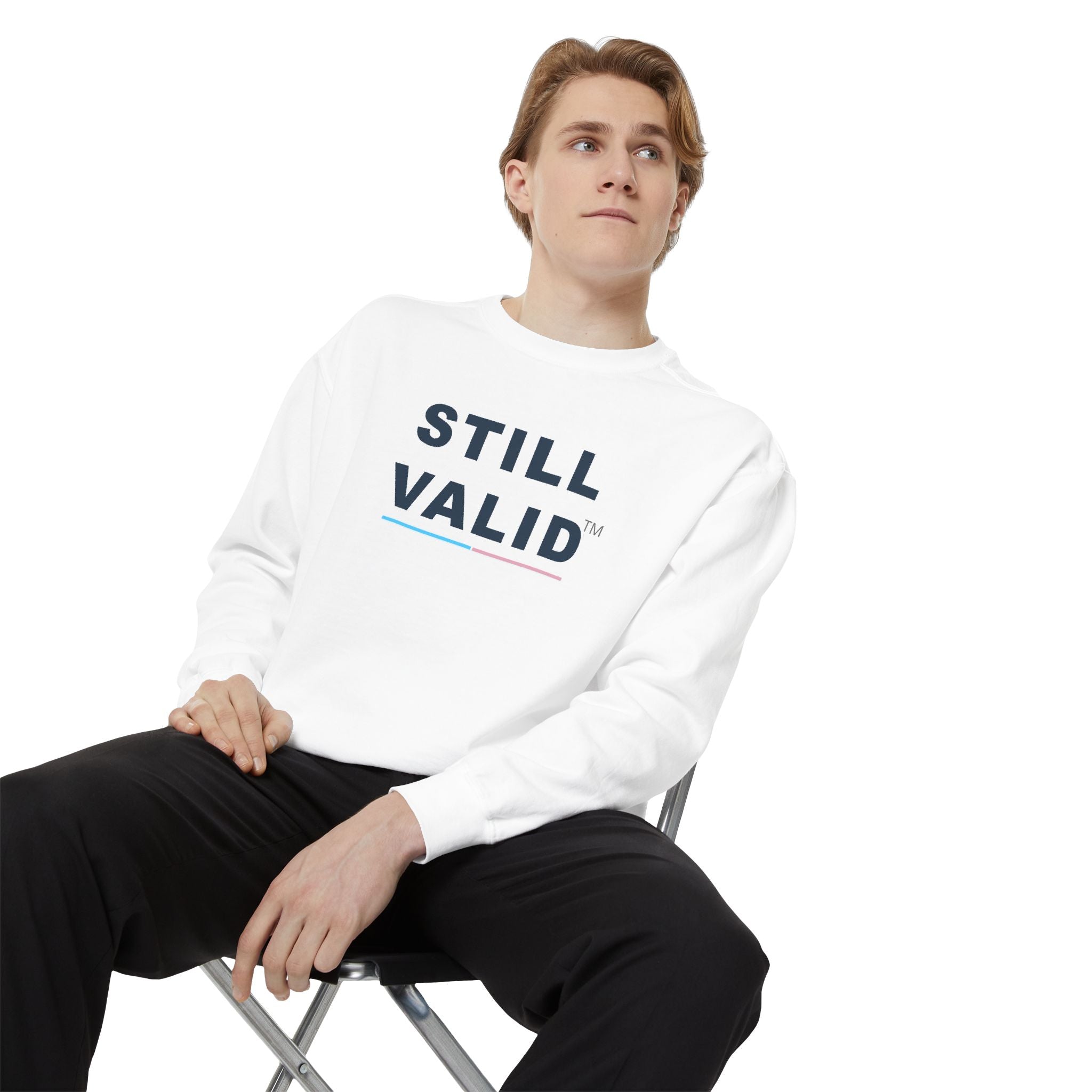 STILL VALID™ Crewneck Sweatshirt