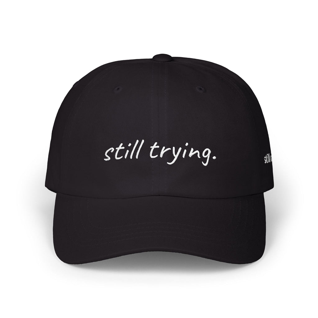 STILL VALID™ Still Trying Cap — Embroidered Vintage Baseball Hat