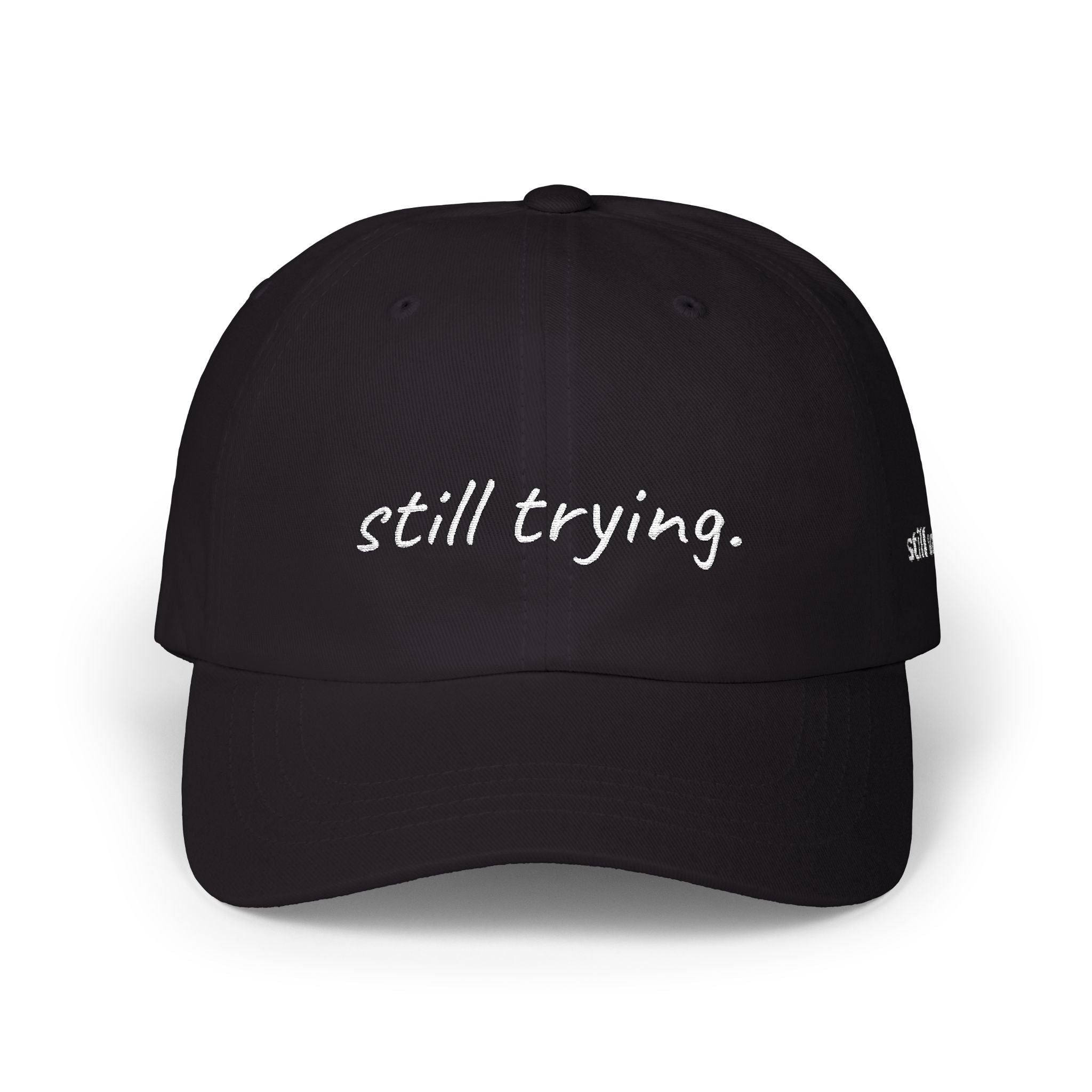 STILL VALID™ Still Trying Cap — Embroidered Vintage Baseball Hat