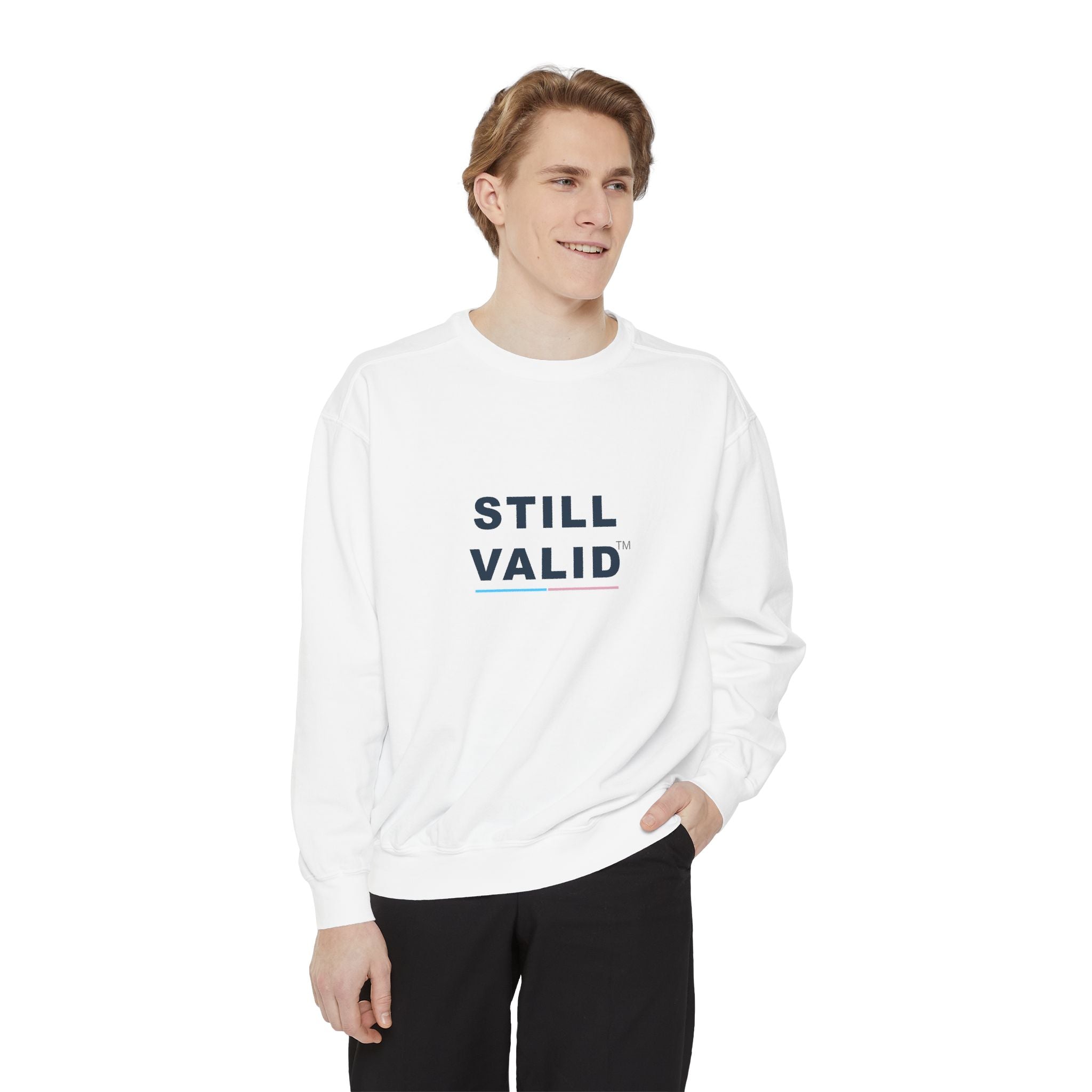 STILL VALID™ Crewneck Sweatshirt