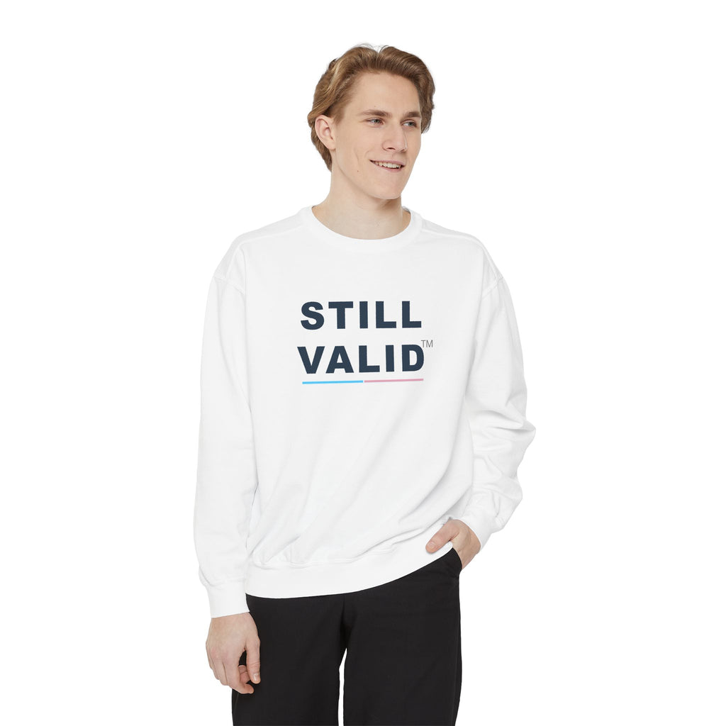 STILL VALID™ Crewneck Sweatshirt