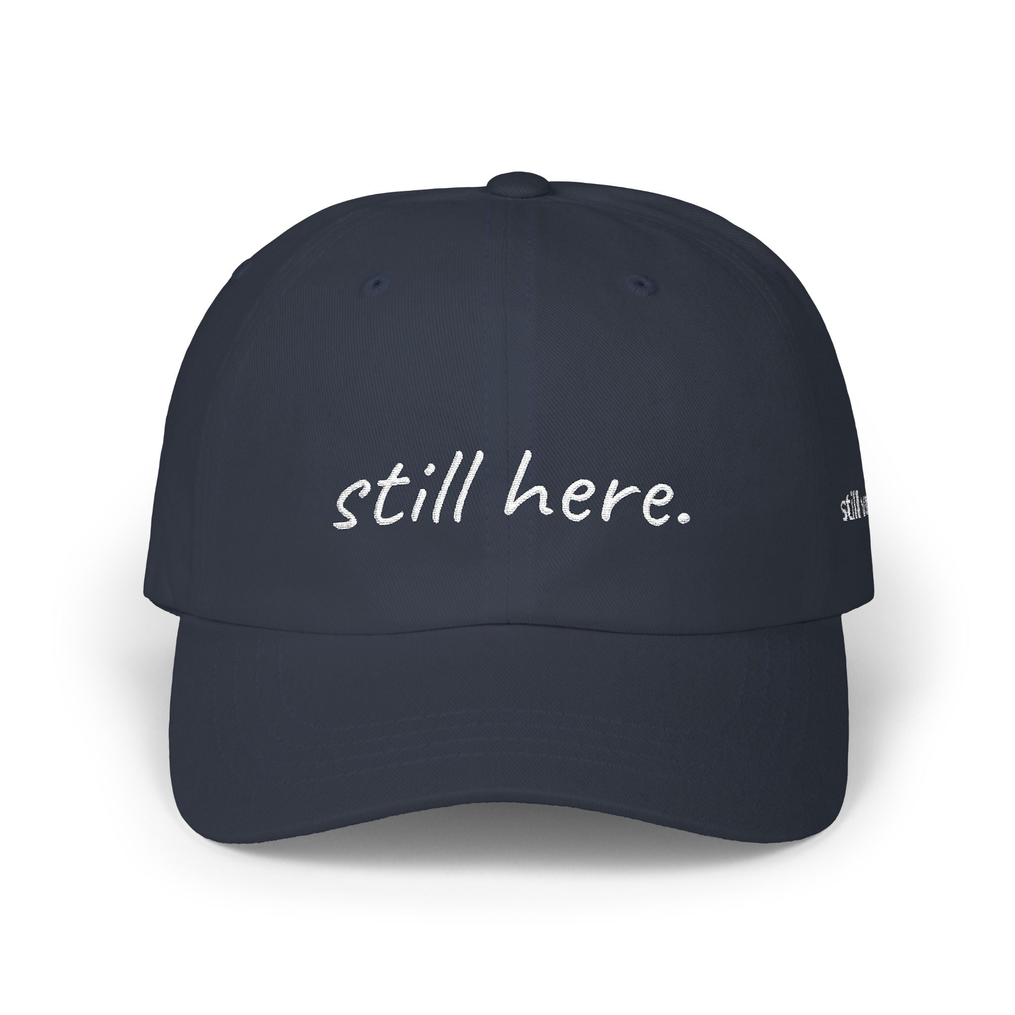 STILL VALID™ Still Here Cap — Embroidered Vintage Baseball Hat
