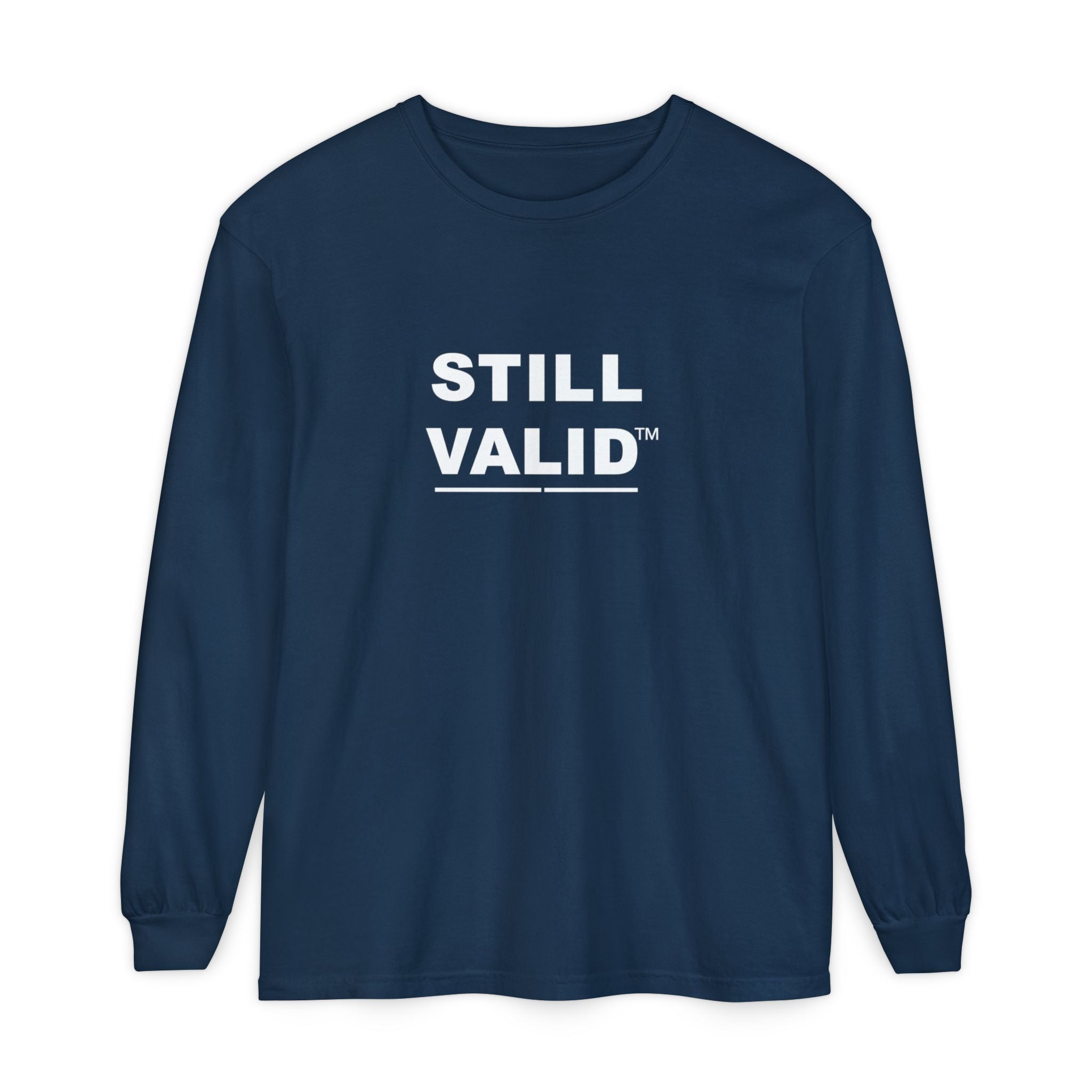 STILL VALID™ — White Logo Long Sleeve T-Shirt