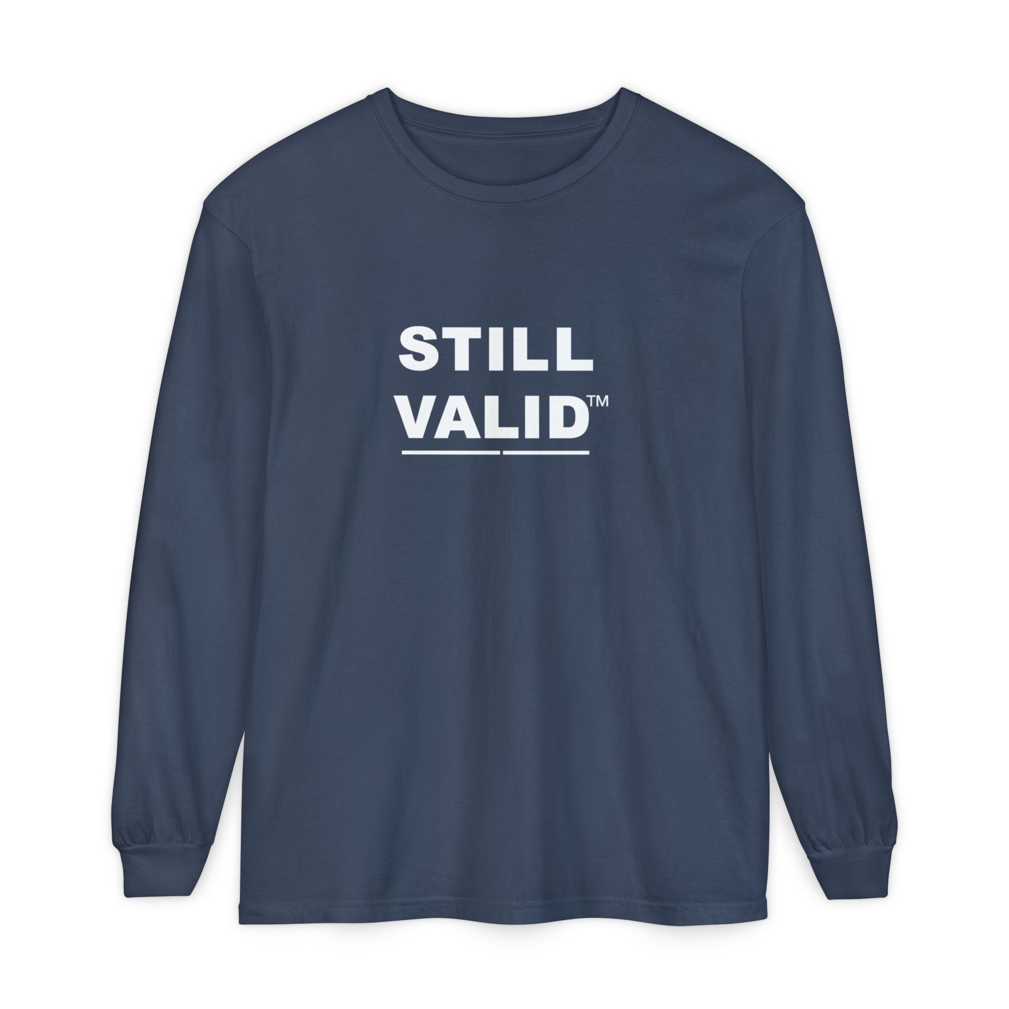 STILL VALID™ — White Logo Long Sleeve T-Shirt