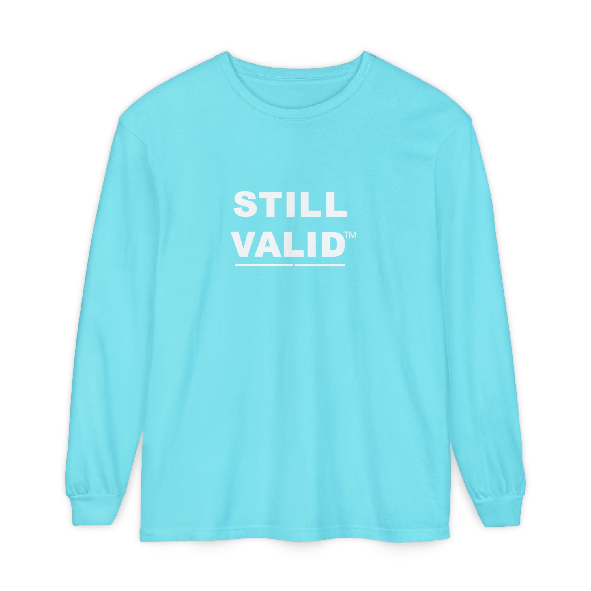 STILL VALID™ — White Logo Long Sleeve T-Shirt