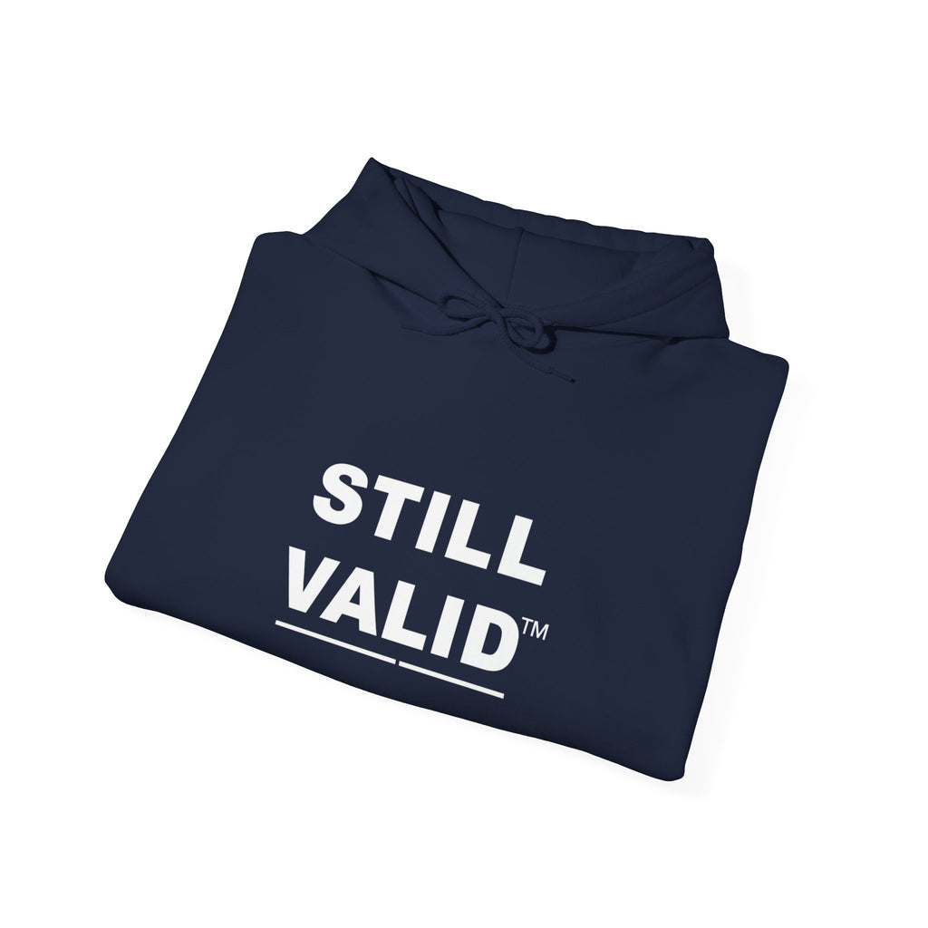 STILL VALID™ — White Logo Hoodie