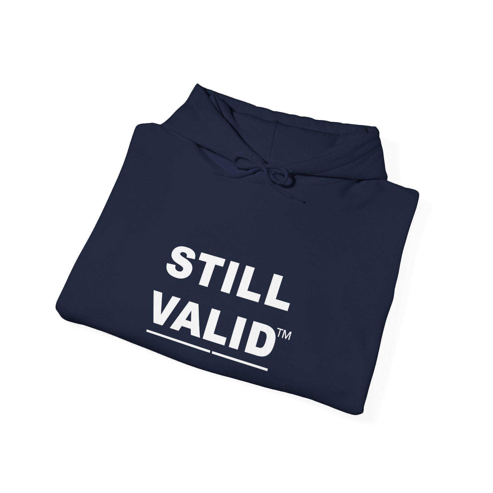 STILL VALID™ — White Logo Hoodie