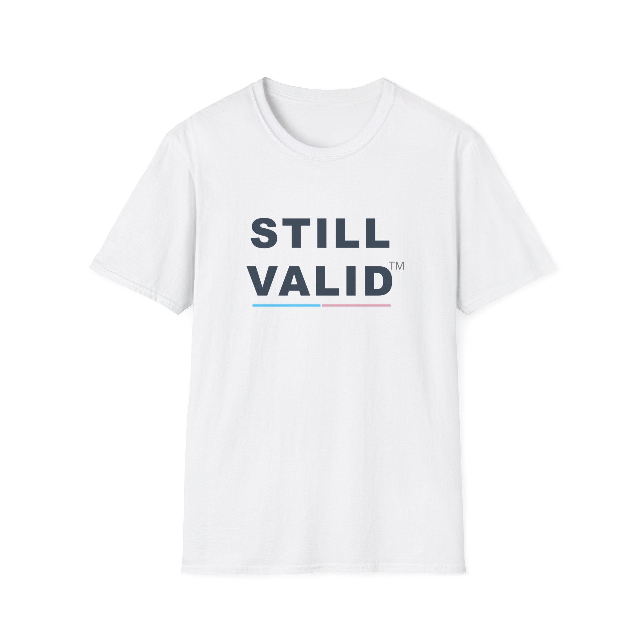 STILL VALID™ Short-Sleeve Tee