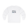 STILL VALID™ Long Sleeve Tee — Trans Pride Accent