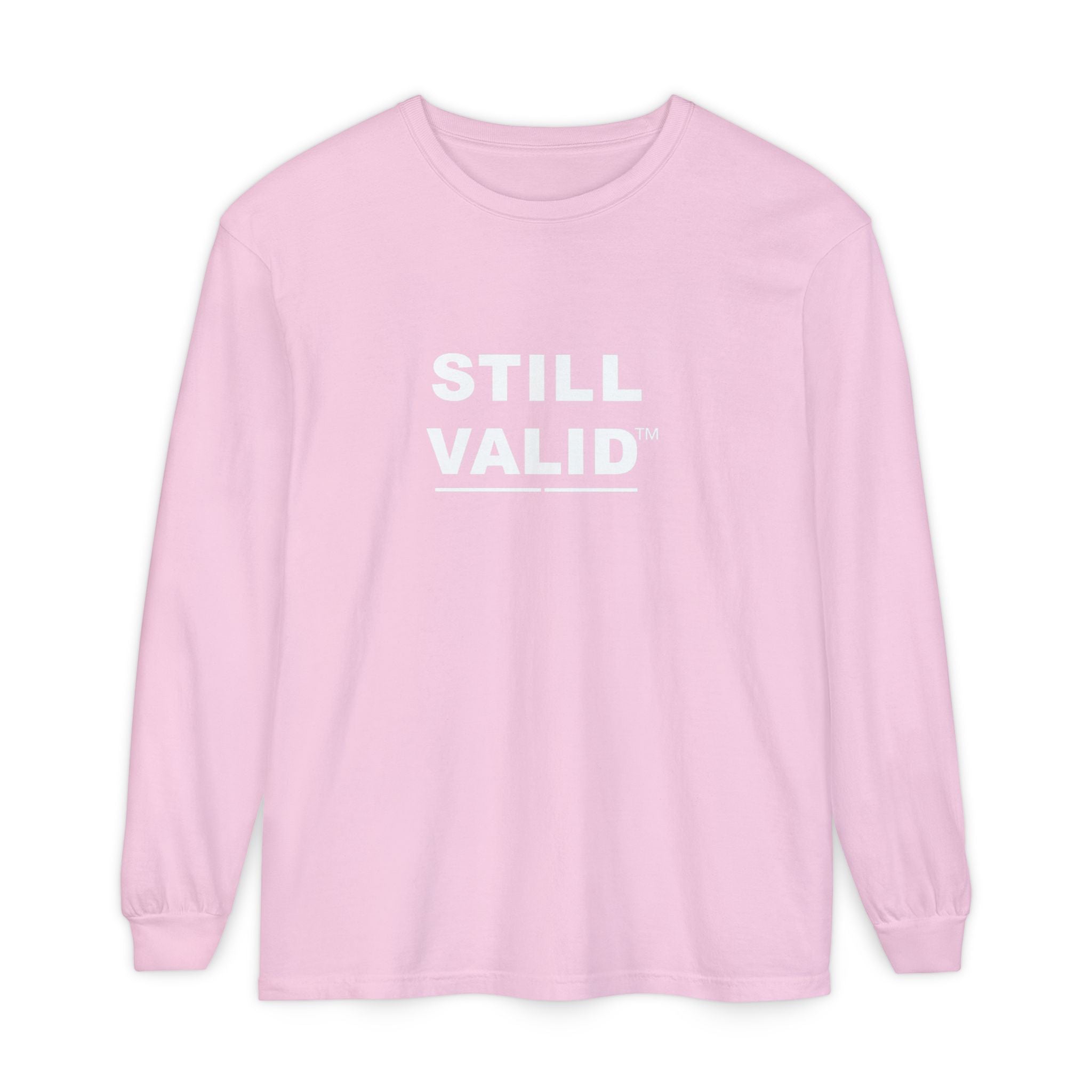 STILL VALID™ — White Logo Long Sleeve T-Shirt