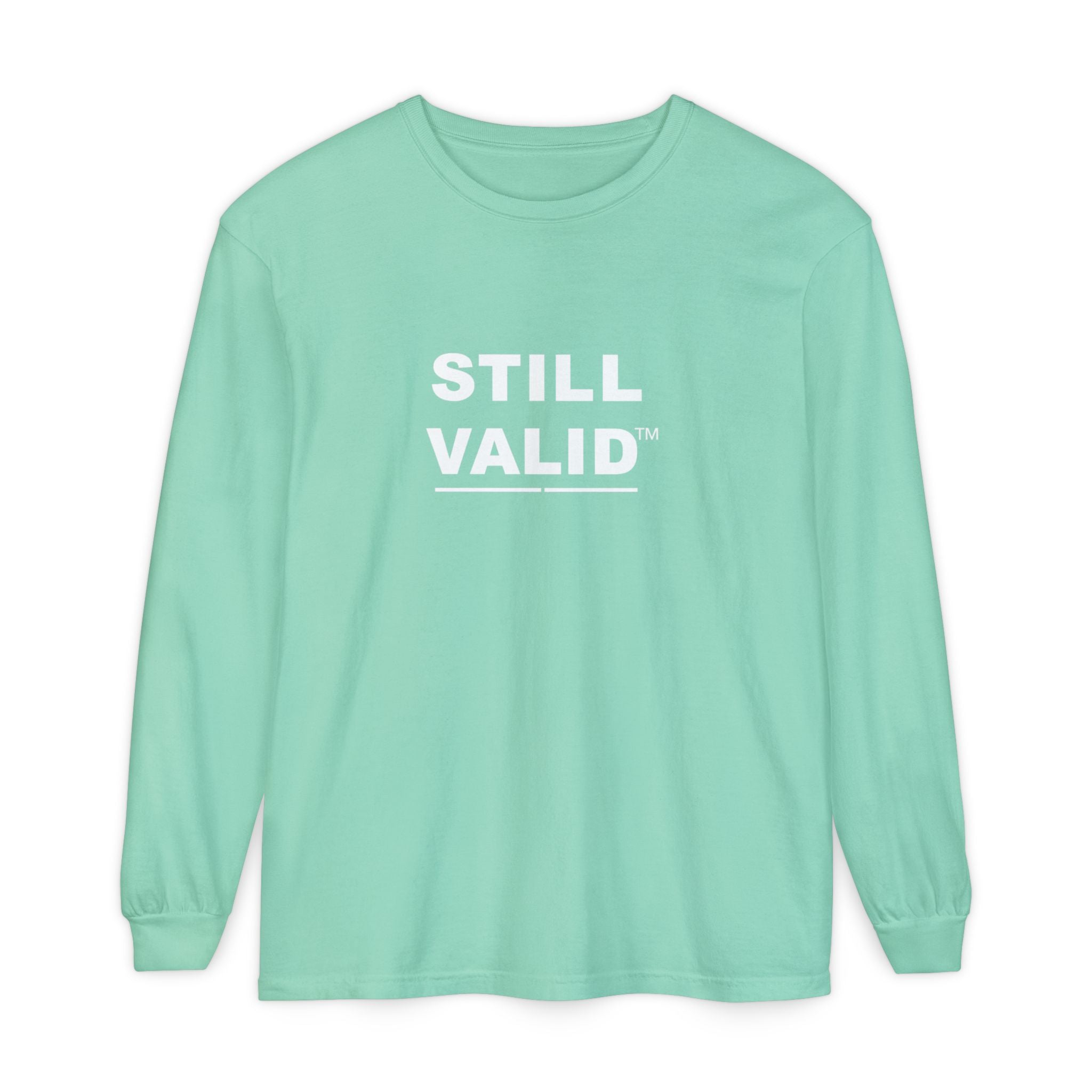 STILL VALID™ — White Logo Long Sleeve T-Shirt