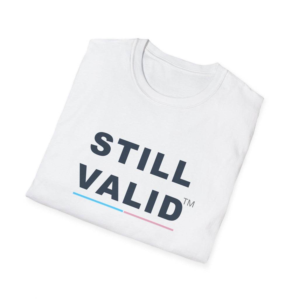 STILL VALID™ Short-Sleeve Tee